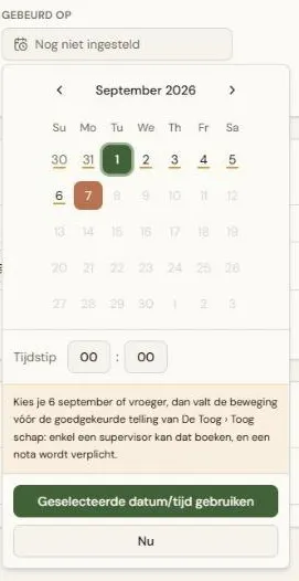 De "Gebeurd op"-kalender met een datum vóór de laatst goedgekeurde telling: de dagen in de retroactieve zone zijn onderstreept, en onderaan verschijnt de waarschuwing "Kies je 6 september of vroeger, dan valt de beweging vóór de goedgekeurde telling van De Toog › Toog schap: enkel een supervisor kan dat boeken, en een nota wordt verplicht."